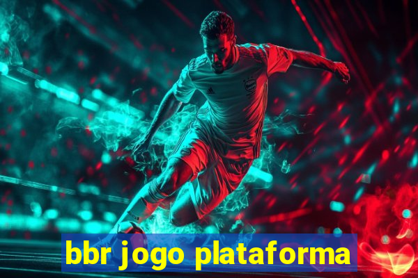 bbr jogo plataforma